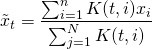 \begin{align*}\tilde{x}_t&=\frac{\sum_{i=1}^nK(t,i)x_i}{\sum_{j=1}^N K(t,i)}\end{align*}